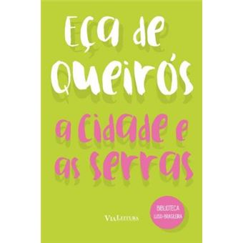 Cidade e as Serras, a - Via Leitura - 1