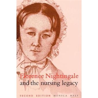 Florence Nightingale and the Nursing Legacy - Paperback - 1997 - 1