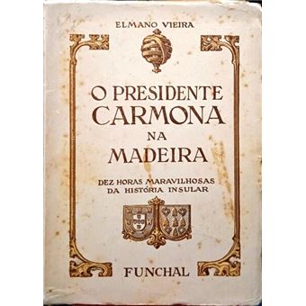 O presidente carmona na madeira. - 1