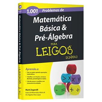1001 Problemas de Matemática Básica e Pré-Álgebra Para Leigos - 1