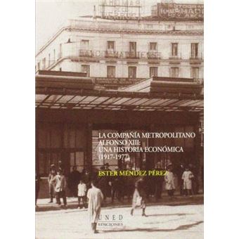 La compañía metropolitana Alfonso XII : una historia económica (1917-1977) - 1