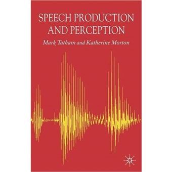 Speech Production and Perception - Paperback - 2006 - 1