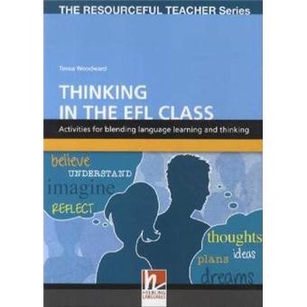 Thinking in the EFL Class - The Resourceful Teacher Series - 1