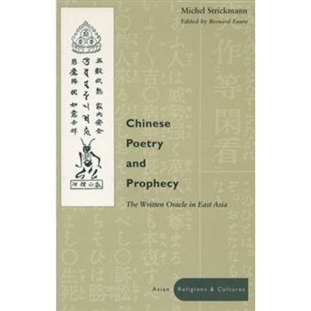 Chinese Poetry and Prophecy - The Written Oracle in East Asia - Hardback - 2005 - 1