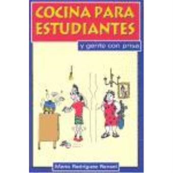 Cocina Para Estudiantes Y Gente Con Prisa - Rodríguez Rancel, Mario - 1