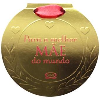 Para A Melhor Mae Do Mundo - 1