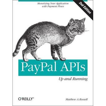 PayPal APIs: Up and Running - Paperback - 2012 - 1
