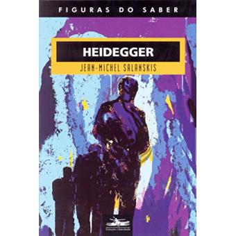 Heidegger - Coleção Figuras do Saber 26 - 1