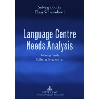 Language Centre Needs Analysis Defining Goals Refining Programmes - 1