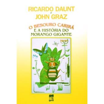 O Besouro Carirá E A História Do Morango Gigante - 1