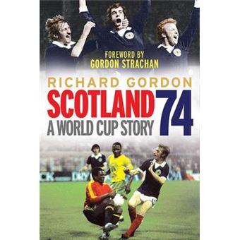 Scotland '74 - A World Cup Story - Paperback - 2014 - 1
