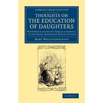 Thoughts on the Education of Daughters - with Reflections on Female Conduct, in the More Important Duties of Life - Paperback - 2013 - 1