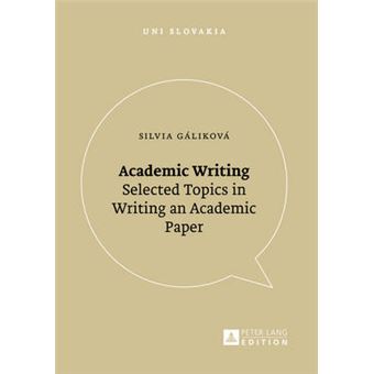 Academic Writing Selected Topics In Writing An Academic Paper 3 Uni Slovakia Humanities, Social Sciences And Law For Universities - 1