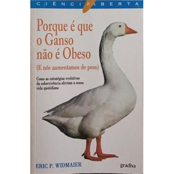 Porque é que o ganso não é obeso. - 1