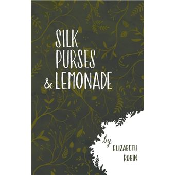 Silk Purses And Lemonade - 1