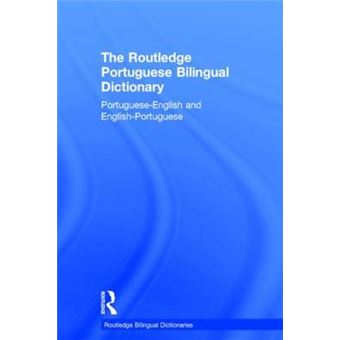 The Routledge Portuguese Bilingual Dictionary - Portuguese-English and English-Portuguese - Hardback - 2009 - 1
