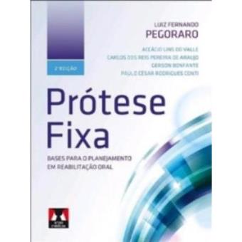 Prótese Fixa. Bases Para O Planejamento Em Reabilitação Oral - 1