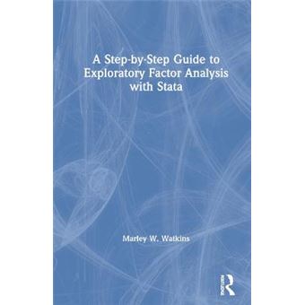 A Step-By-Step Guide To Exploratory Factor Analysis With Stata - 1