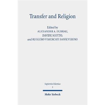 Transfer And Religion Interactions Between Judaism, Christianity And Islam From The Middle Ages To The Twentieth Century 3 Sapientia Islamica - 1