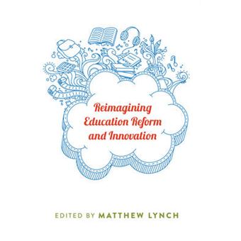 Reimagining Education Reform And Innovation 461 Counterpoints Studies In Criticality - 1
