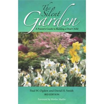 The Silent Garden A Parent'S Guide To Raising A Deaf Child - 1