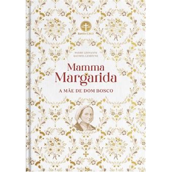 Mamma Margarida: A Mãe De Dom Bosco - 1