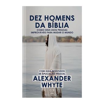 10 Homens Da Bíblia - 1