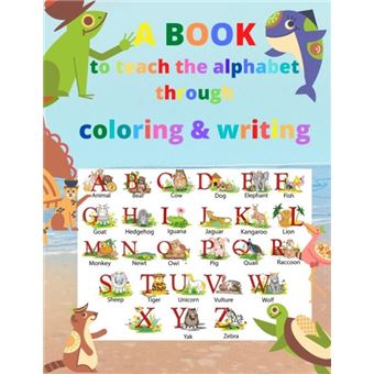 A Book To Teach The Alphabet Through Coloring And Writing - 1