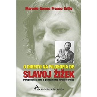 O Direito Na Filosofia De Slavoj Zizek: Perspectivas Para O Pensamento Jurídico Crítico - 1
