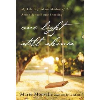 One Light Still Shines: My Life Beyond The Shadow Of The Amish Schoolhouse Shooting (Itpe) - 1