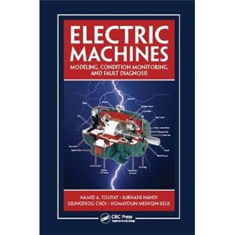 Electric Machines Modeling, Condition Monitoring, And Fault Diagnosis - 1