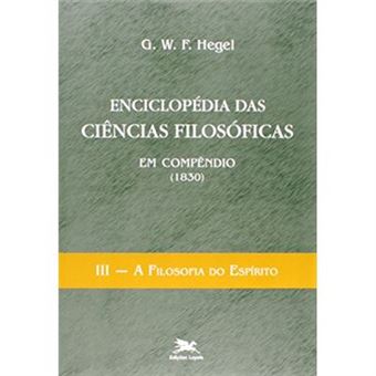 Enciclopédia Das Ciências Filosóficas Iii. A Filosofia Do Espírito - 1