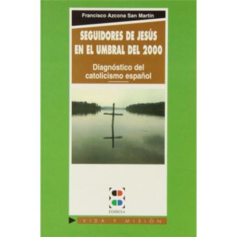 Seguidores De Jesús: En El Umbral Del 2000 - 1