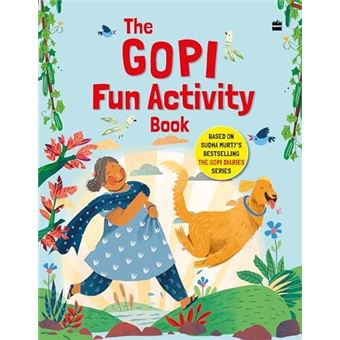 The Gopi Fun Activity Book Based On Sudha Murtys Bestselling The Gopi Diaries Series - 1