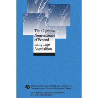 The Cognitive Neuroscience of Second Language Acquisition - Paperback - 2006 - 1
