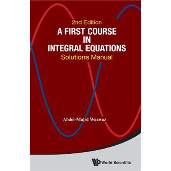 A First Course in Integral Equations - Solutions Manual - Paperback - 2015 - 1