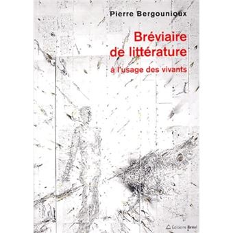 Bréviaire De Littérature : À Lusage Des Vivants - 1