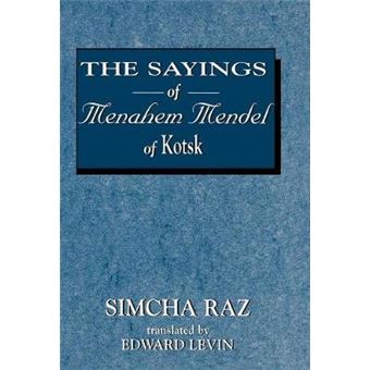 The Sayings of Menahem Mendel of Kotzk - 1