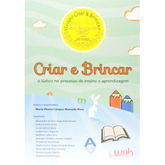 Criar E Brincar - O Ludico No Processo De Ensino E Aprendizagem - 1