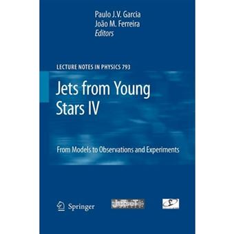 Jets from Young Stars - From Models to Observations and Experiments - Paperback - 2012 - 1