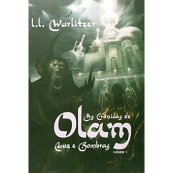 As Crônicas de Olam. Luz e Sombras - Volume 1 - 1