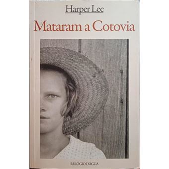 Mataram a cotovia. [3.ª reimpressão] - 1