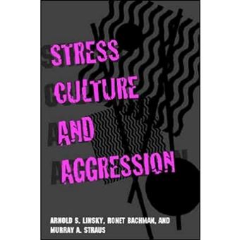 Stress, Culture, And Aggression - 1