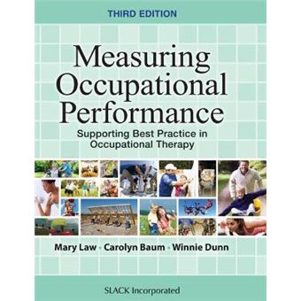 Measuring Occupational Performance Supporting Best Practice In Occupational Therapy - 1
