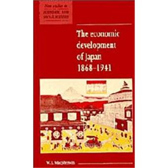 The Economic Development Of Japan 1868-1941, New Studies In Economic And Social History - 1