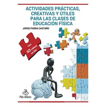 Actividades Prácticas, Creativas Y Utiles Clases Ed.Fisica - 1