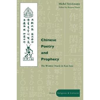 Chinese Poetry and Prophecy - The Written Oracle in East Asia - Paperback - 2005 - 1