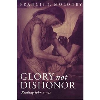 Glory Not Dishonour - Reading John 13-21 - Paperback - 1998 - 1