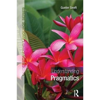 Understanding Pragmatics - An Interdisciplinary Approach to Language Use - Paperback - 2014 - 1