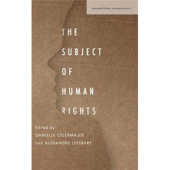 The Subject Of Human Rights Stanford Studies In Human Rights - 1